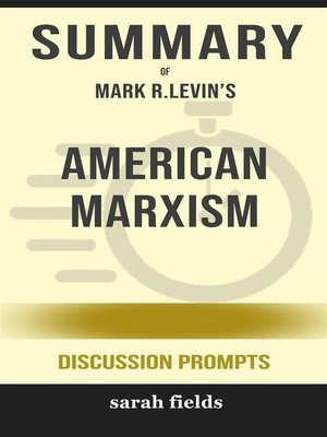 cover image of Summary of American Marxism by Mark R. Levin --Discussion Prompts